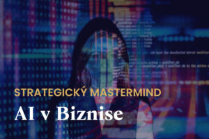 Mastermind - AI v Biznise